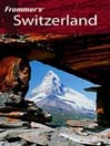 Frommer's Switzerland By Darwin Porter